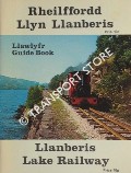 Rheilffordd Llyn Llanberis / Llanberis Lake Railway Guide Book by Llanberis Lake Railway 